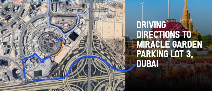 Driving directions to Miracle Garden Parking Lot 3, Dubai