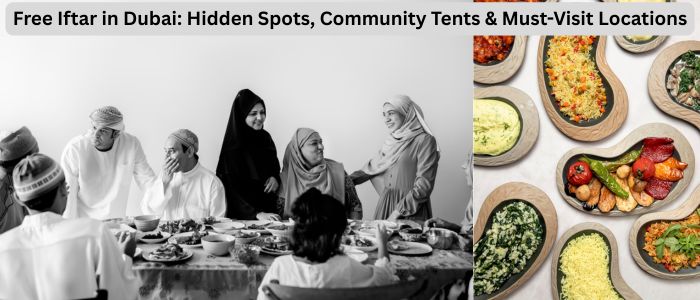 Free Iftar in Dubai: Hidden Spots, Community Tents & Must-Visit Locations