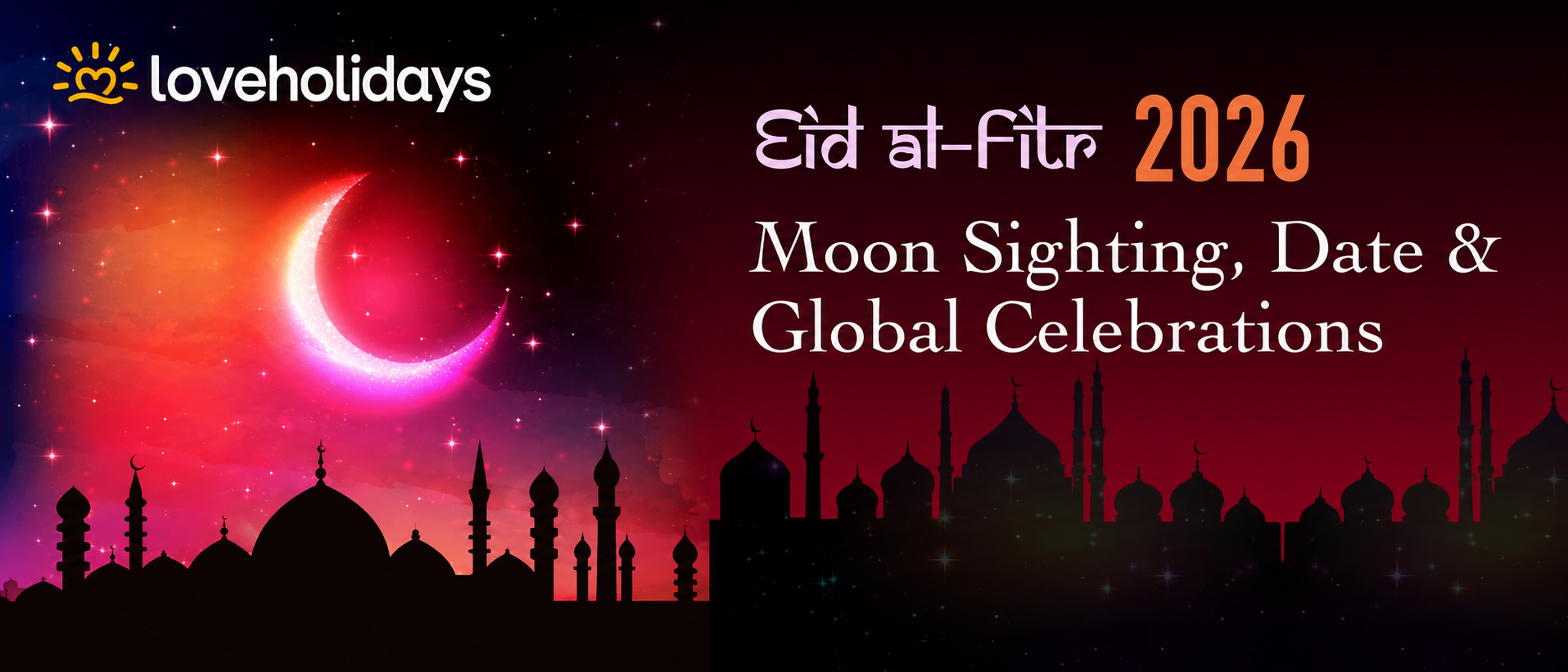 Eid al-Fitr 2026: Moon Sighting, Date & Global Celebrations